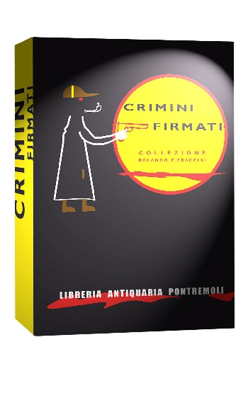 CRIMINI FIRMATI: collezione Pieraccini (dicembre 2015)