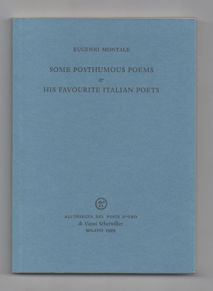 some posthumous poems & his favourite italian poets. translated by jonathan galassi & demetrio vittorini