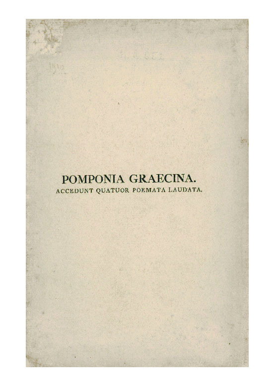 pomponia graecina. carmen praemio aureo ornatum in certamine poetico hoeufftiano. accedunt quatuor poemata laudata