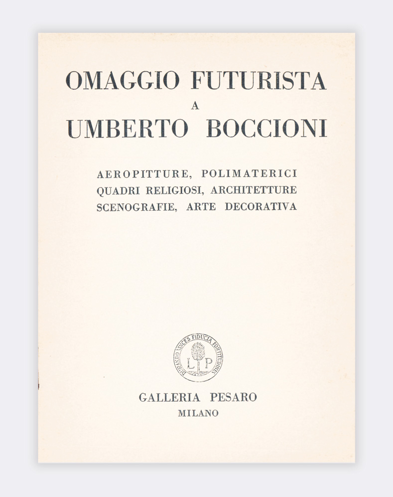 omaggio futurista a umberto boccioni. aeropitture, polimaterici, quadri religiosi, architetture, scenografie, arte decorativa [titolo in copertina]