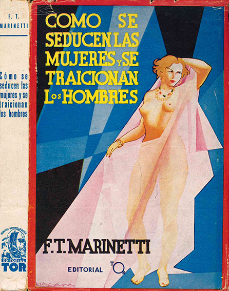 como se seducen las mujeres y se traicionan los hombres [come si seducono le donne e si tradiscono gli uomini]. traducción de julio s. giménez