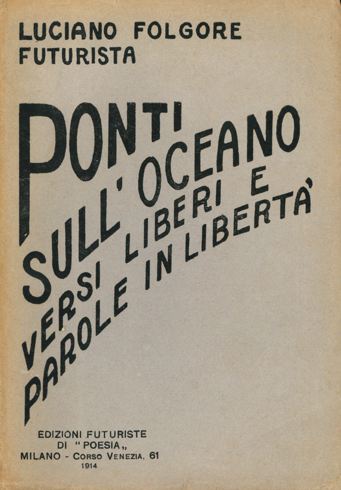ponti sull’oceano. versi liberi (lirismo sintetico) e parole in libertà 1912-1913-1914