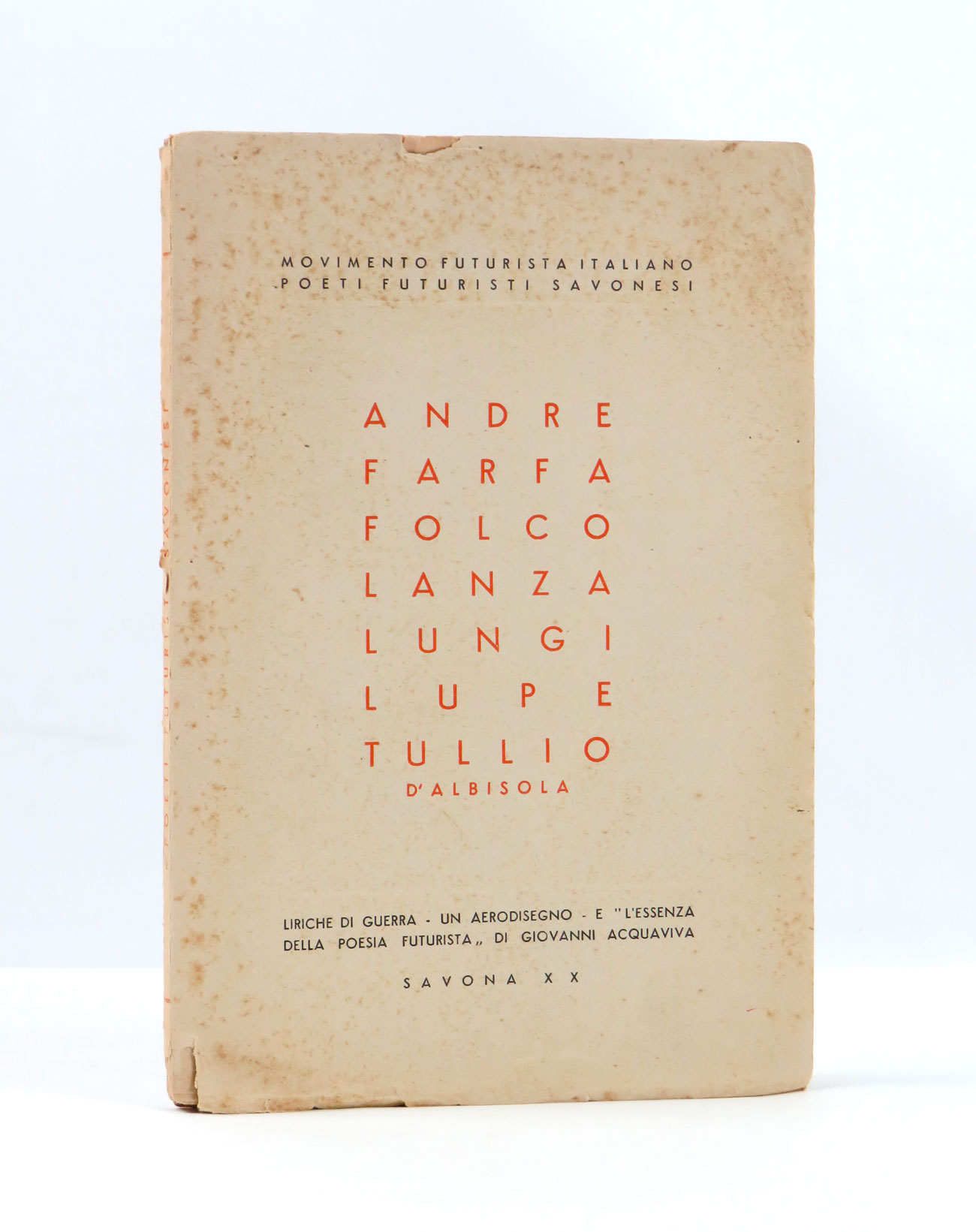 movimento futurista italiano | poeti futuristi savonesi | andre | farfa | folco | lanza | lungi | lupe | tullio | d’albisola | liriche di guerra - un aerodisegno - e «l’essenza della poesia futurista» di giovanni
