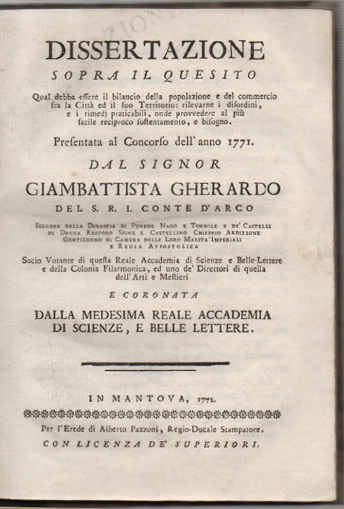 dissertazione sopra il quesito qual debba essere il bilancio della popolazione e del commercio fra la città ed il suo territorio: rilevarne i disordini, e i rimedj praticabili [...] presentata al concorso dell anno 1771