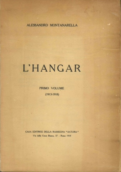 l’hangar. primo volume (1913-1918)