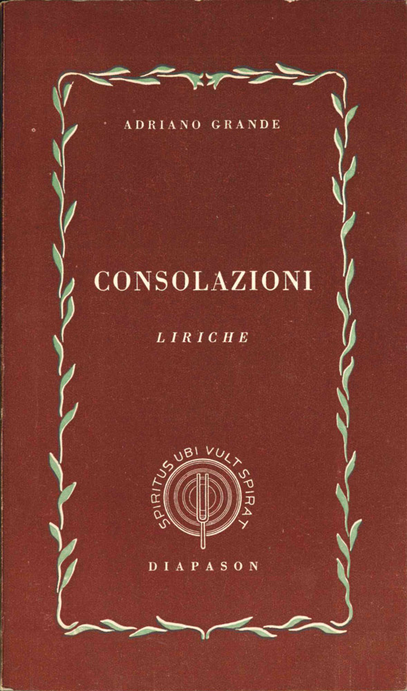 consolazioni. liriche. 1949 - 1955 [esemplare con dedica autografa ad angelo barile]