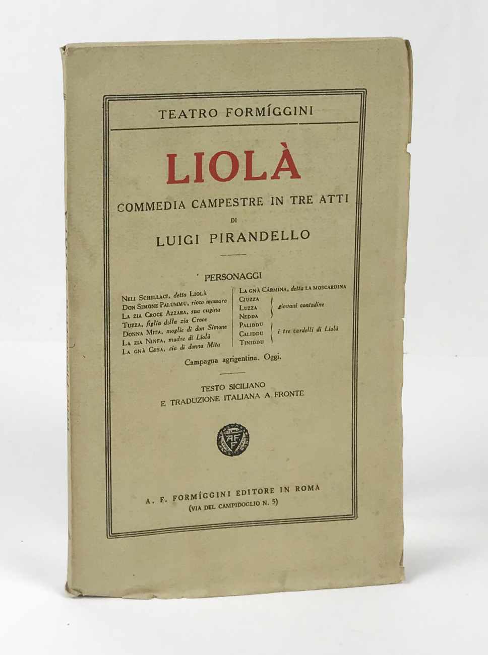 liolà. commedia campestre in tre atti di luigi pirandello. testo siciliano e traduzione italiana a fronte