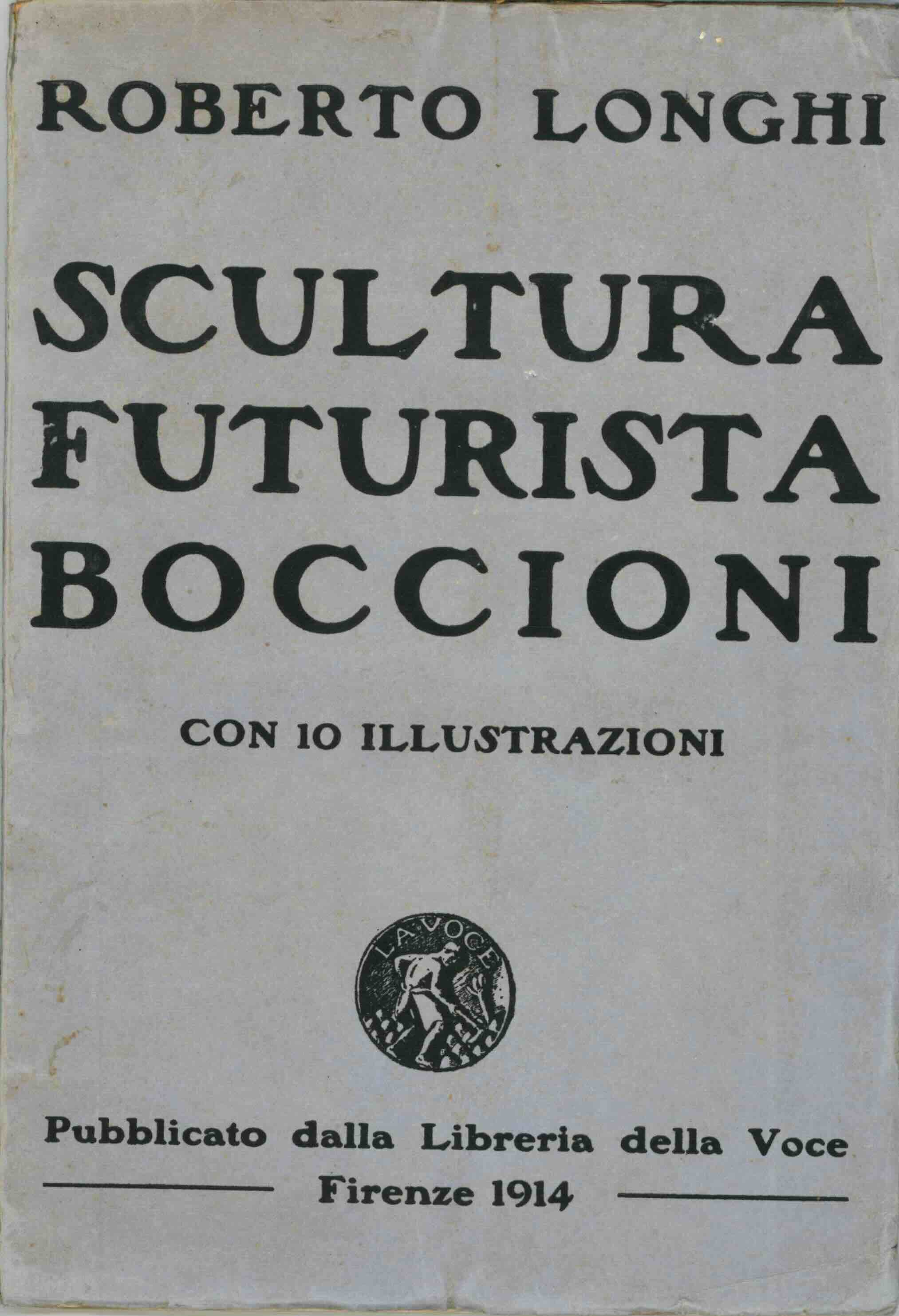 scultura futurista boccioni. con 10 illustrazioni