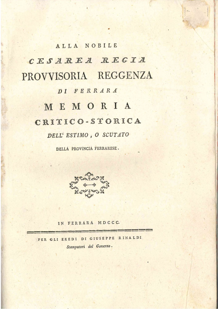 alla nobile cesarea regia provvisoria reggenza di ferrara. memoria critico-storica dell’estimo, o scutato della provincia ferrarese