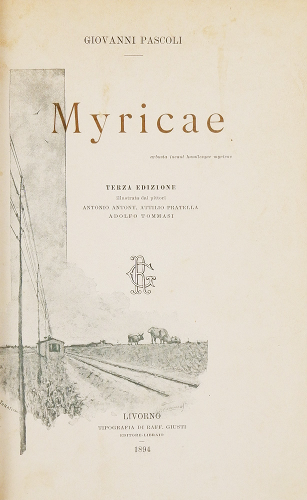 myricae. terza edizione illustrata dai pittori antonio antony, attilio pratella, adolfo tommasi