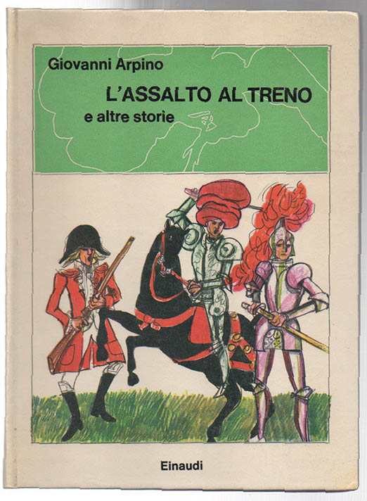 l’assalto al treno e altre storie. disegni di renata meregaglia