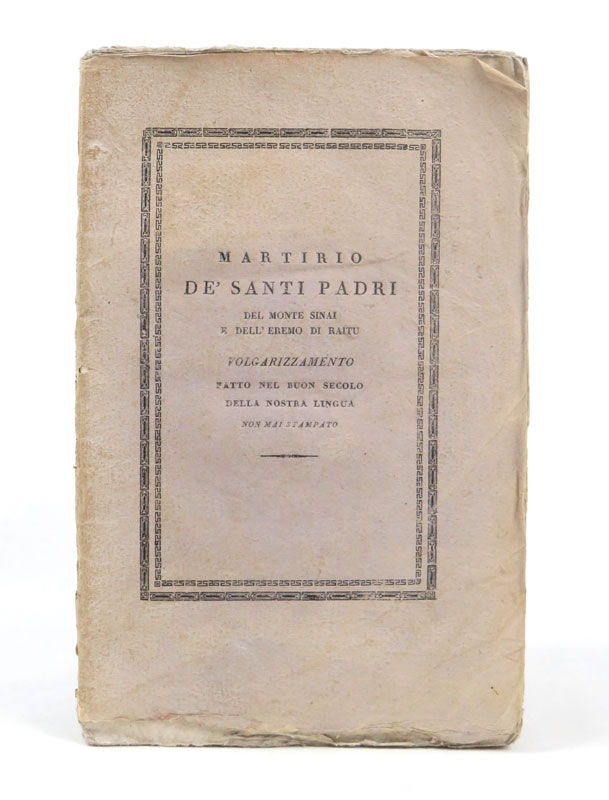 martirio de’ santi padri del monte sinai e dell’eremo di raitu composto da ammonio monaco. volgarizzamento fatto nel buon secolo della nostra lingua