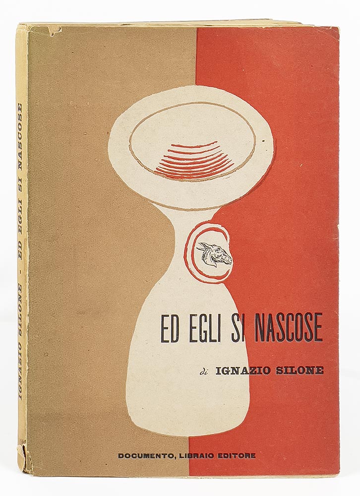 ed egli si nascose. dramma in [quattro] 4  atti di ignazio silone [1945]