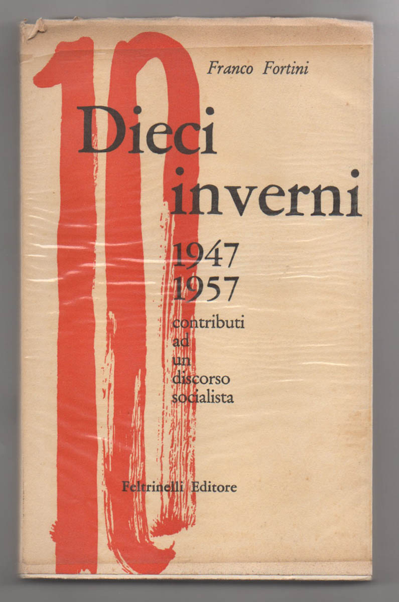 dieci inverni 1947 - 1957. contributi ad un discorso socialista