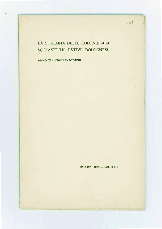 la strenna delle colonie scolastiche estive bolognesi. anno xi - gennaio mcmviii [«il diario autunnale»]