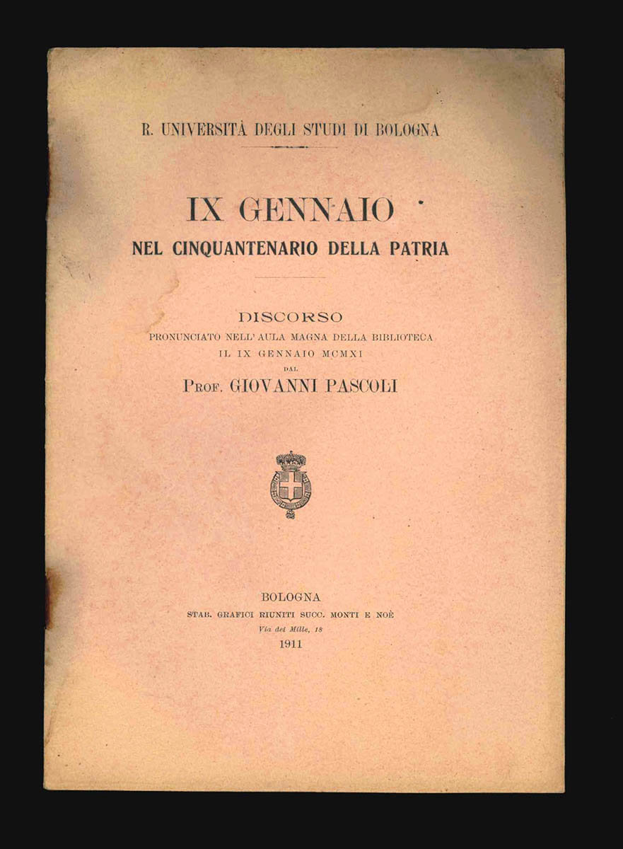 ix gennaio. nel cinquantenario della patria. discorso pronunciato nell’aula magna della biblioteca il ix gennaio mcmxi