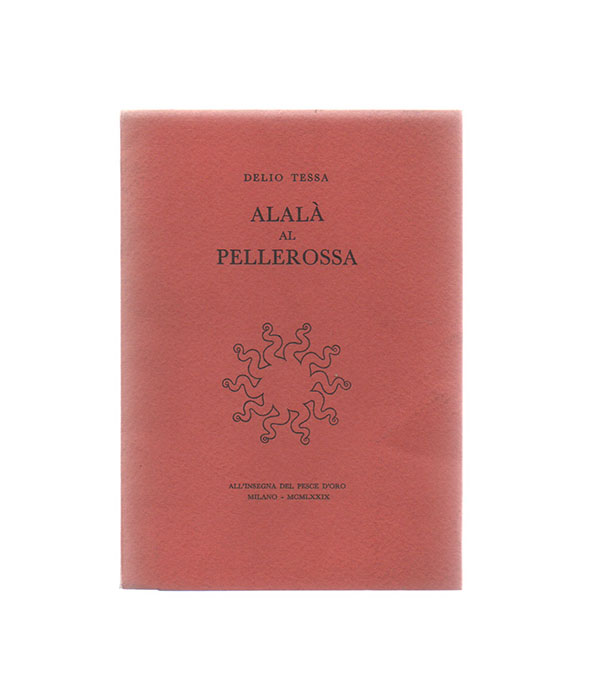 alalà al pellerossa. satire antifasciste e altre poesie disperse. presentate da dante isella