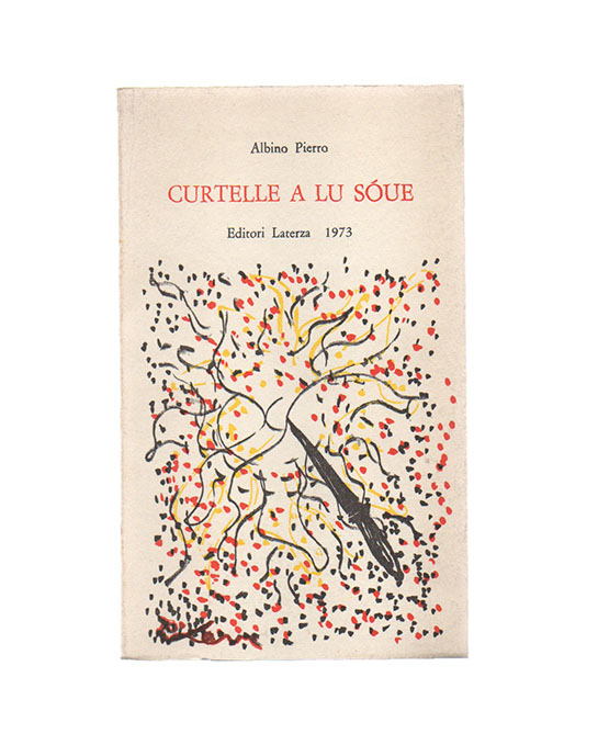 curtelle a lu sóue [coltelli al sole]. poesie in dialetto lucano con traduzione italiana dell’autore e una lettera di gianfranco contini