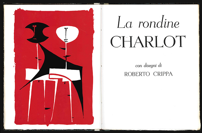 la rondine di charlot. con disegni di roberto crippa [the swallow charlot]