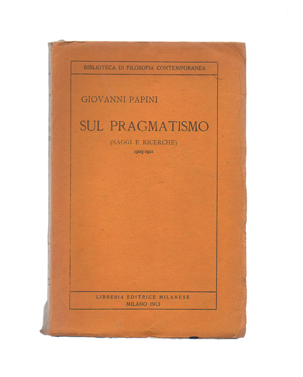 sul pragmatismo (saggi e ricerche) 1903 - 1911