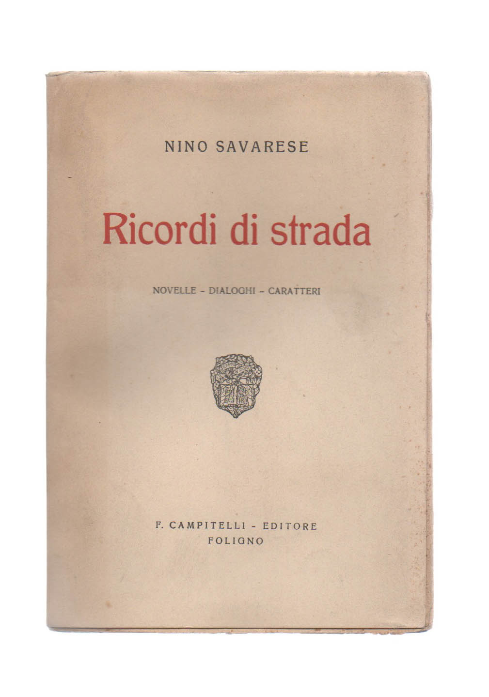 ricordi di strada. novelle - dialoghi - caratteri