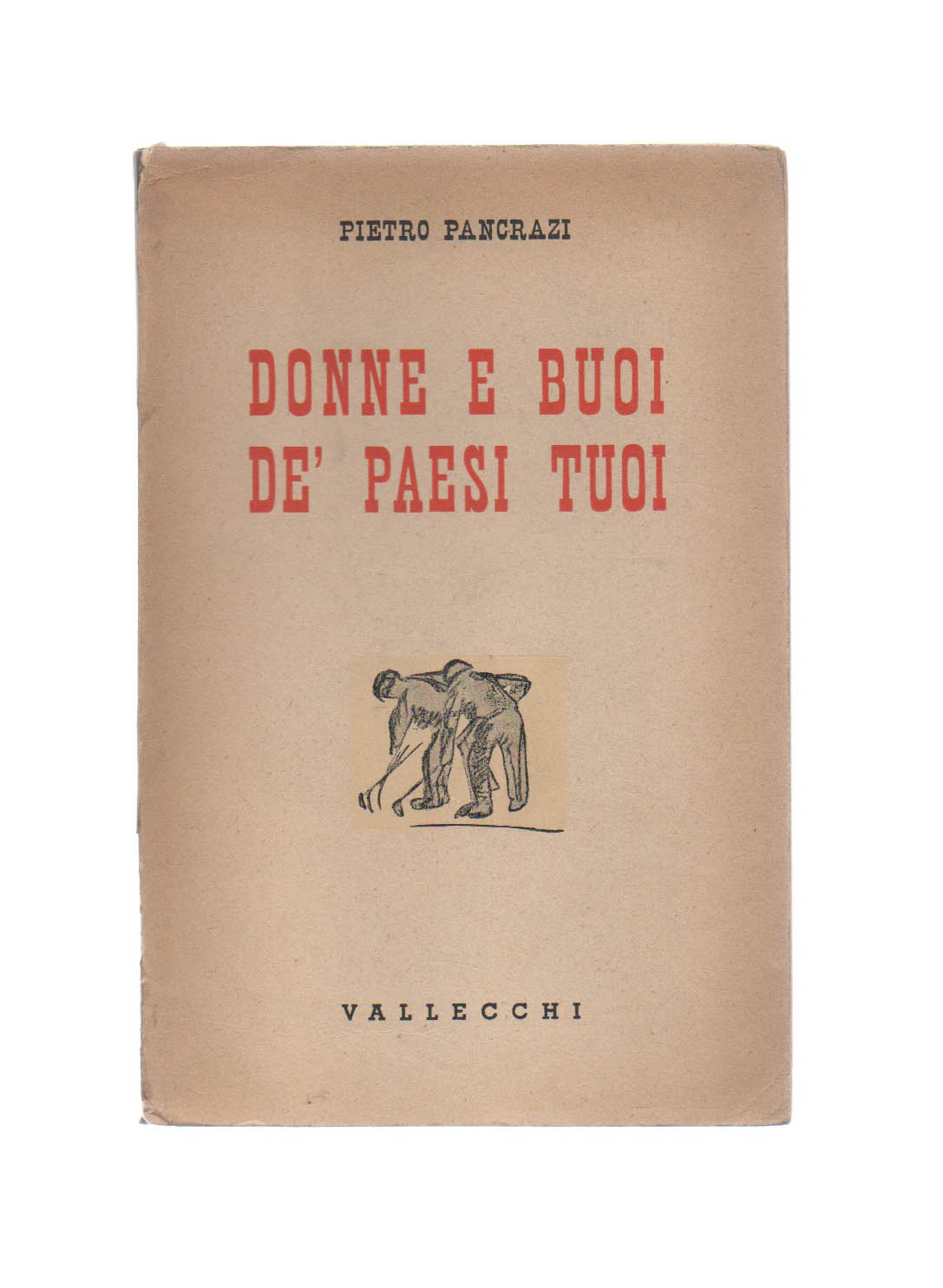 donne e buoi de  paesi tuoi. fogli di via. nuova edizione riveduta