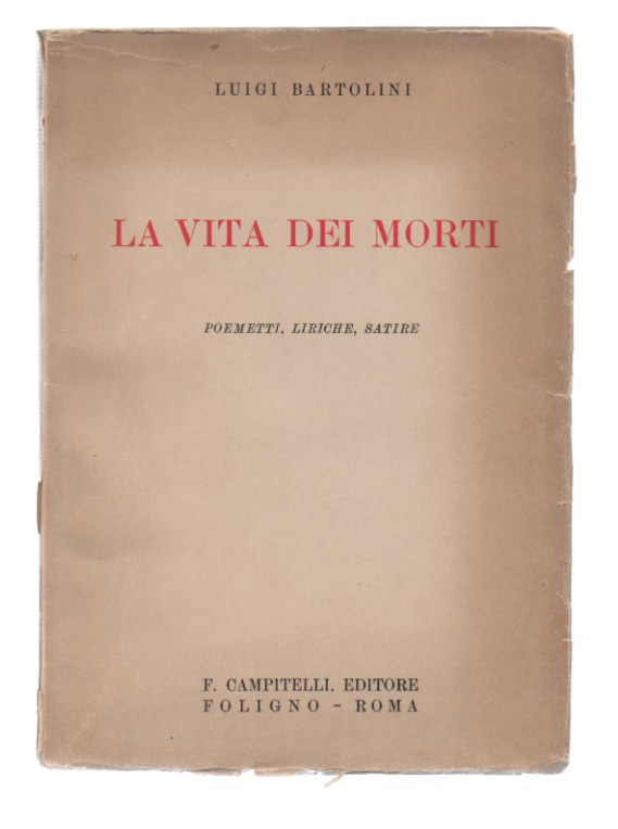 la vita dei morti. poemetti, liriche, satire