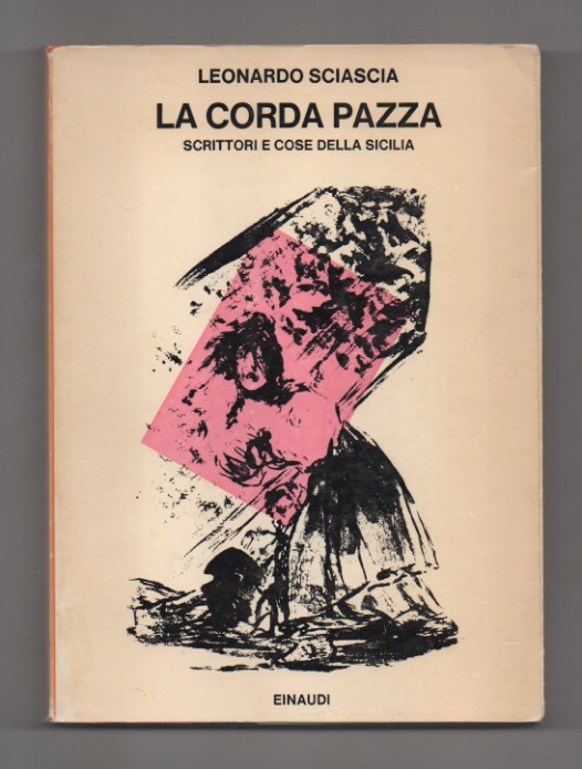 la corda pazza. scrittori e cose della sicilia
