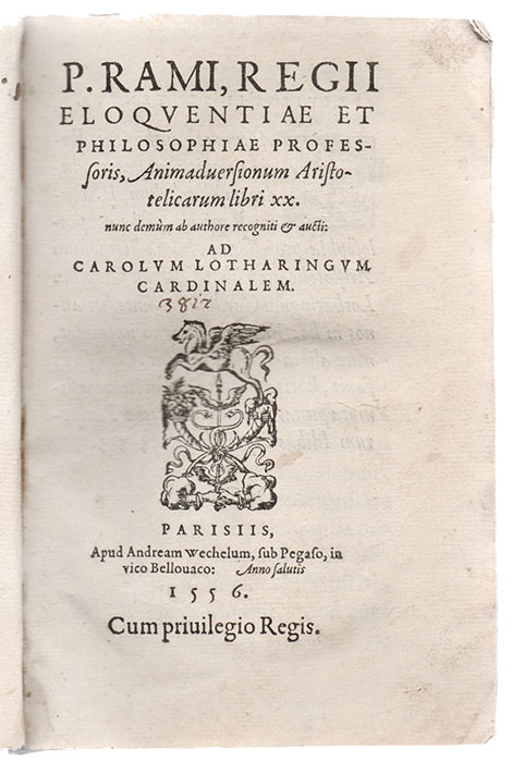 p. rami, regii eloquentiae et philosophiae professoris, animadversionum aristotelicarum libri xx [aristotelicae animadversiones] [unito a: quod sit]