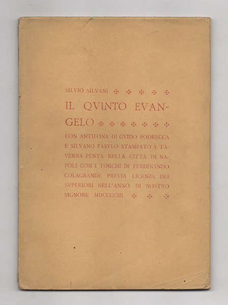 il quinto evangelo con antifona di guido podrecca e silvano fasulo stampato a taverna penta nella città di napoli con i torchi di ferdinando colagrande previa licenza dei superiori nell’anno di nostro signore