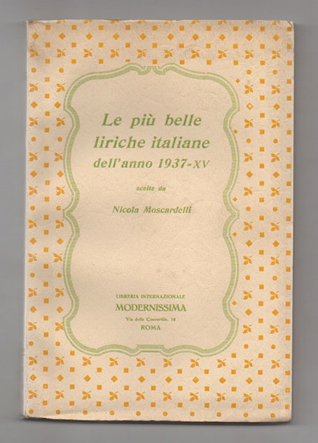 le più belle liriche italiane dell’anno 1937 - xv scelte da nicola moscardelli