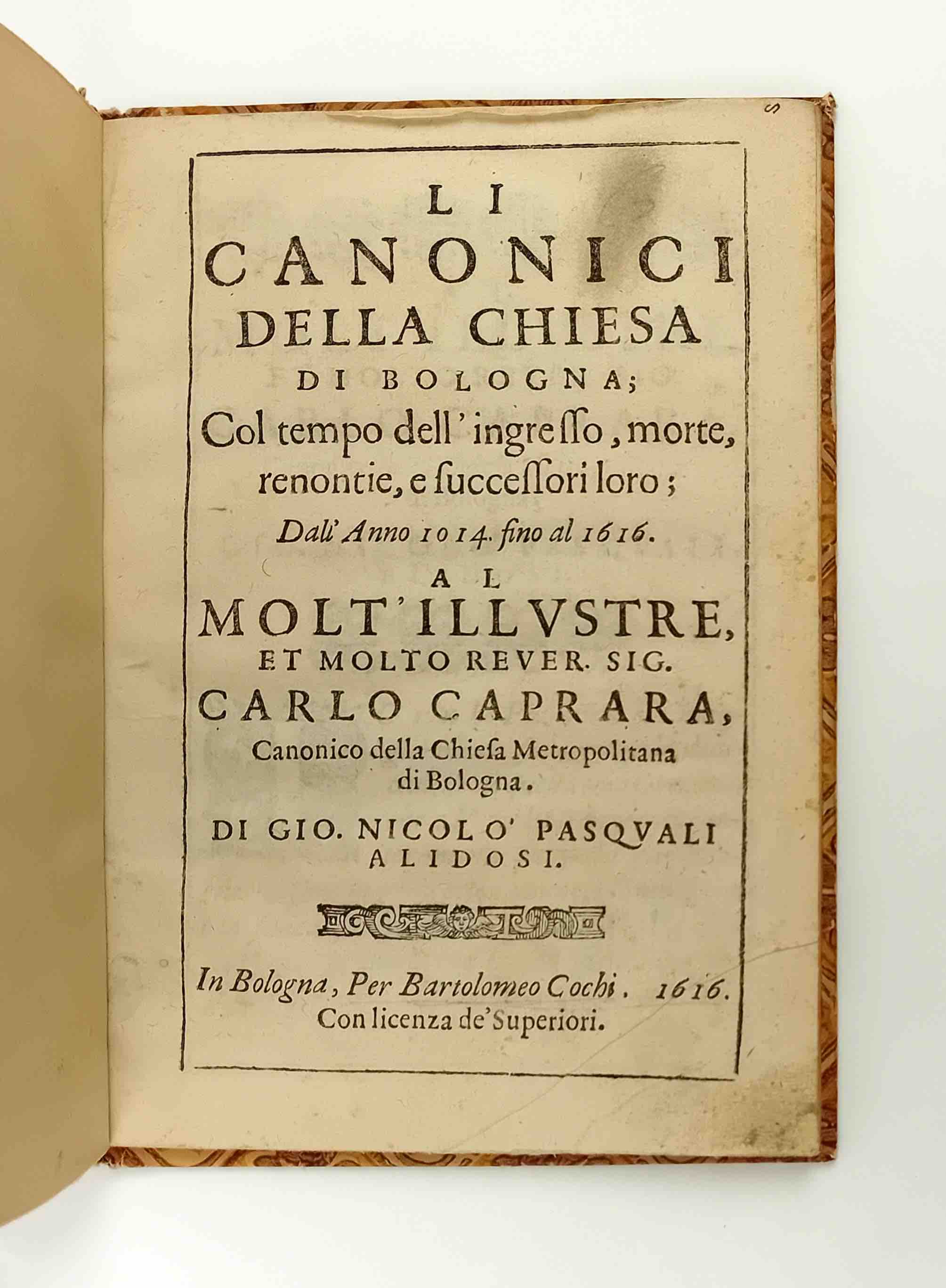 li canonici della chiesa di bologna; col tempo dell ingresso, morte, renontie, e successioni loro; dall anno 1014 fino al 1616