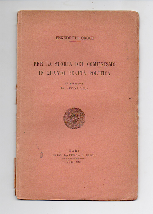 per la storia del comunismo in quanto realtà politica. in appendice la “terza via”