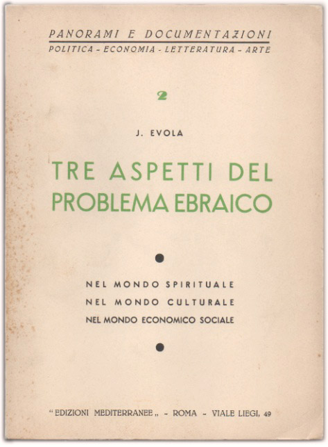 tre aspetti del problema ebraico. nel mondo spirituale. nel mondo culturale. nel mondo economico sociale.