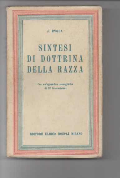 sintesi di dottrina della razza. con un’appendice iconografica di 52 fotoincisioni