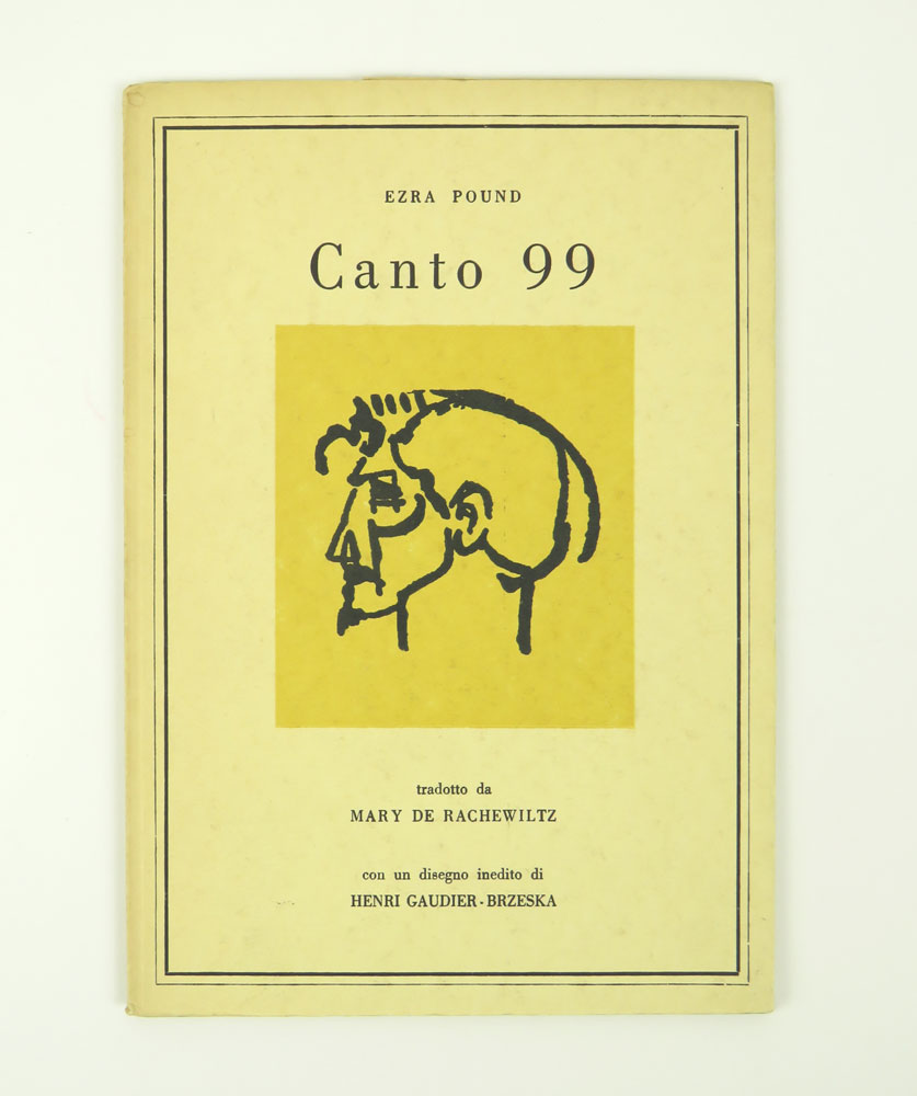 canto 99. tradotto da mary de rachewiltz, con un disegno inedito di henri gaudier-brzeska