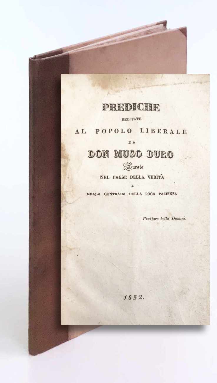 prediche recitate al popolo liberale da don muso duro curato nel paese della verità e nella contrada della poca pazienza [contraffazione]