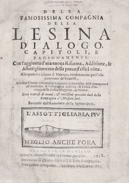 della famosissima compagnia della lesina. dialogo, capitoli, e ragionamenti. con l’aggiunta d’una nuova riforma, additione, & assottigliamento della punta d’essa lesina...
