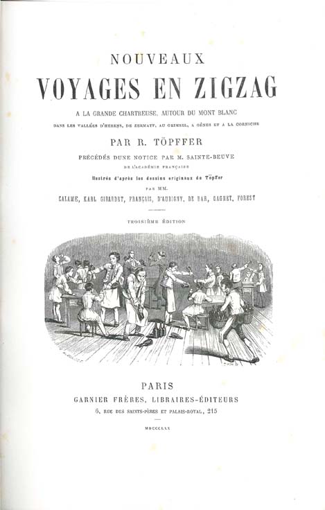 nouveaux voyages en zigzag. À la grande chartreuse, autour du mont blanc dans les vallées d’herens, de zermatt, au grimsel, à gênes et à la corniche par r. töpffer précédés d’une notice par m. sainte-beuve
