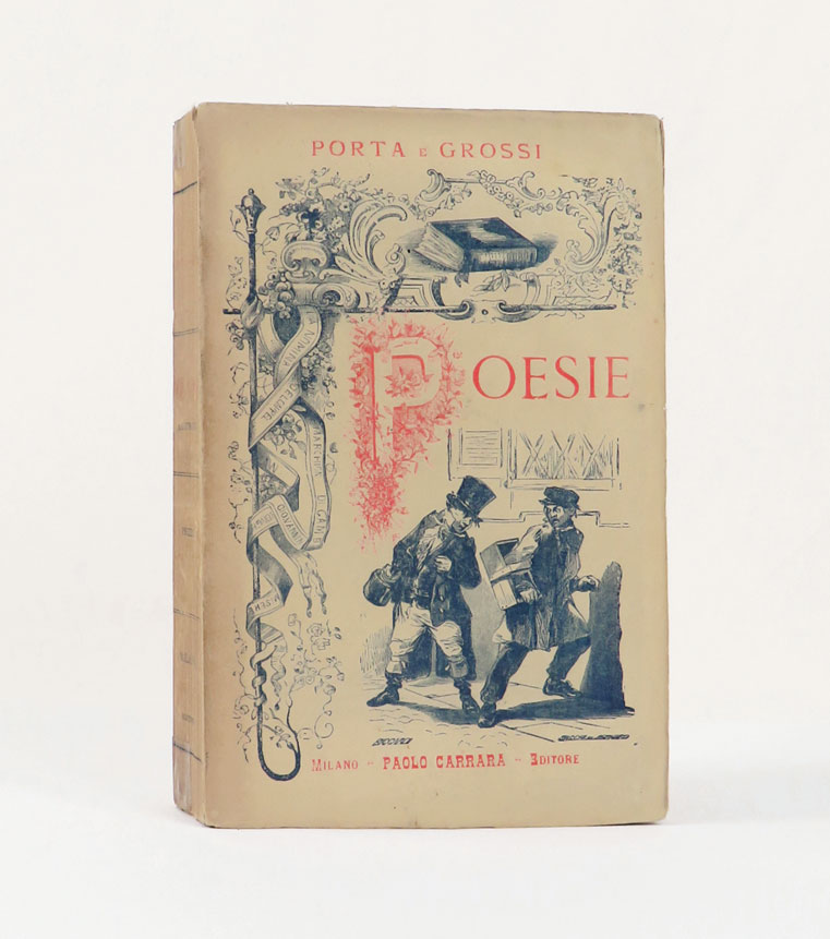 opere complete in dialetto milanese di carlo porta con cenni biografici da t. grossi. edizione elegantemente illustrata da incisioni e note