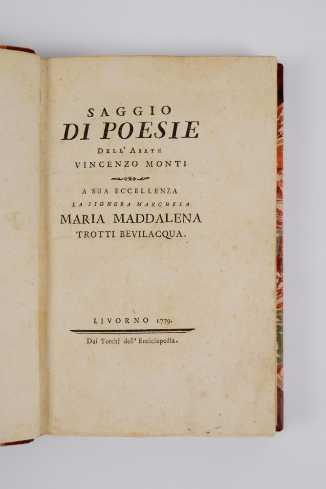 raccolta di 4 opere in un solo volume. saggio di poesie dell’abate vincenzo monti. a sua eccellenza la signora marchesa maria maddalena trotti bevilacqua; l’invito a nice; la cantica bass-vlliana e i quattro sonetti