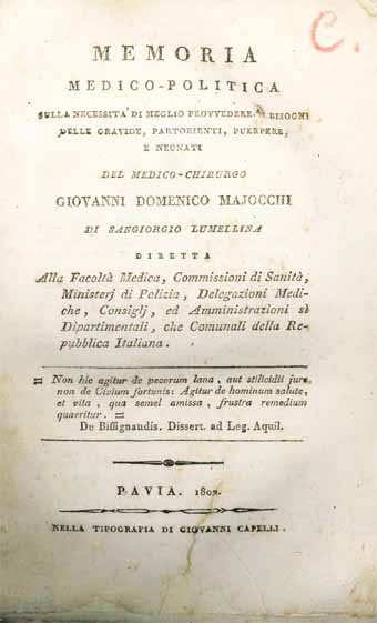 memoria medico-politica sulla necessità di meglio provvedere ai bisogni delle gravide, partorienti, puerpere, e neonati del medico-chirurgo giovanni domenico majocchi ...