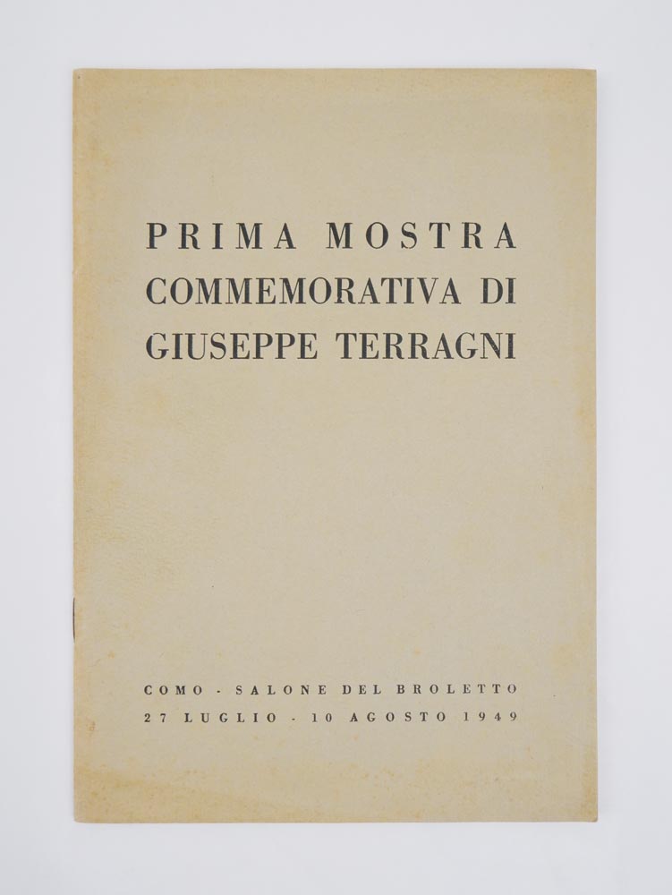 prima mostra commemorativa di giuseppe terragni. [al frontespizio] sotto gli auspici del congrès international d’architecture moderne (c.i.a.m.) e della città di como