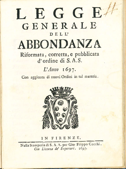 legge generale dell abbondanza riformata, corretta e pubblicata d ordine di s.a.s. l anno 1697. con aggiunte di nuovi ordini in tal materia