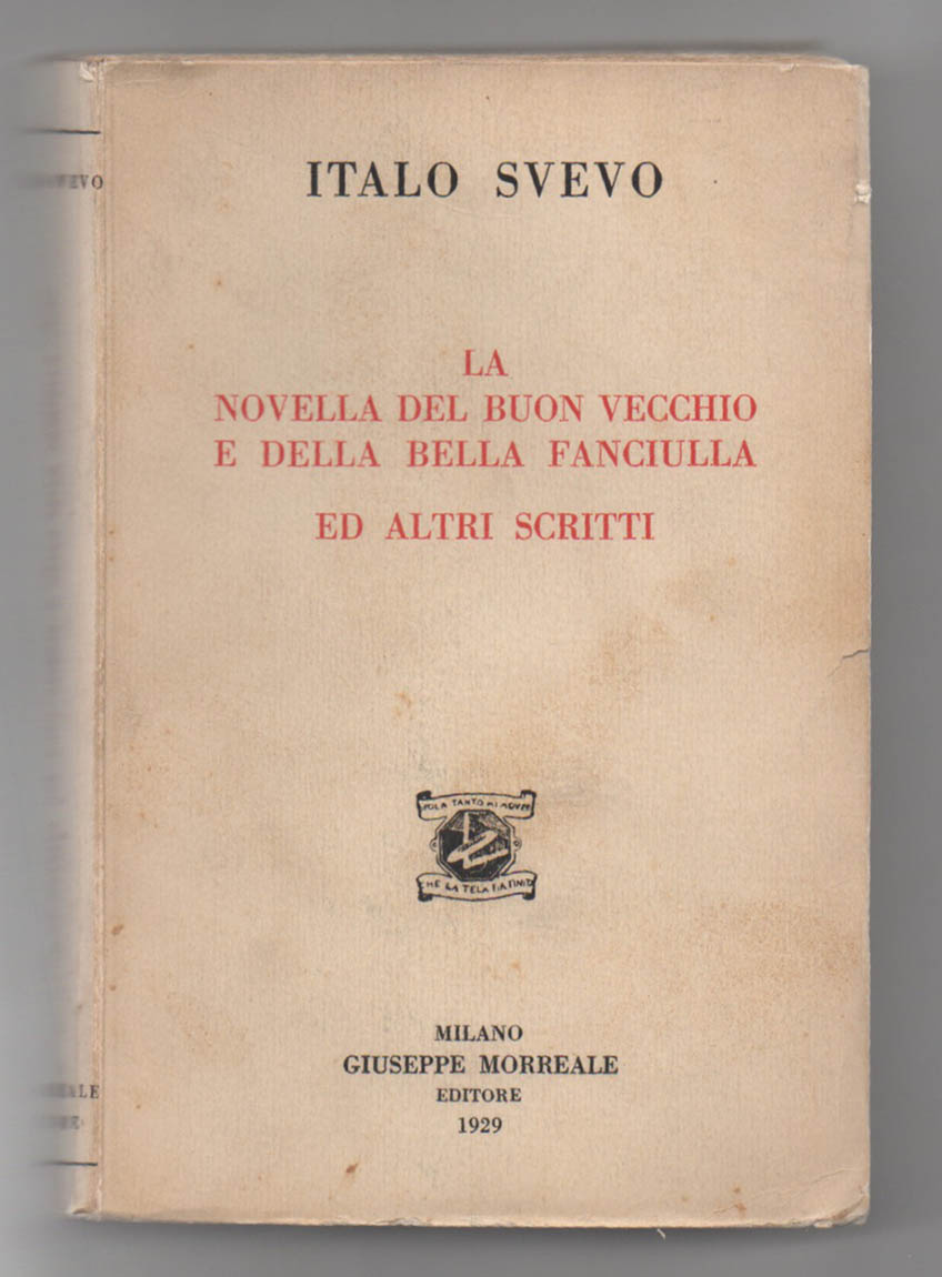 la novella del buon vecchio e della bella fanciulla ed altri scritti [i.e. vino generoso; una burla riuscita; «la madre; il vecchione]