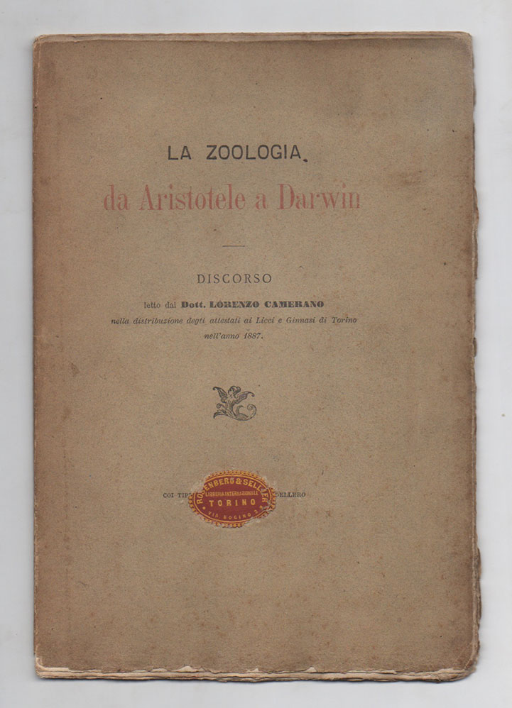 la zoologia da aristotele a darwin. discorso letto dal dott. lorenzo camerano nella distribuzione degli attestati ai licei e ginnasi di torino nell’anno 1887