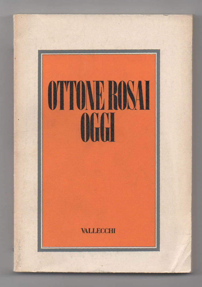 ottone rosai oggi. atti del convegno. firenze 17 - 19 marzo 1974