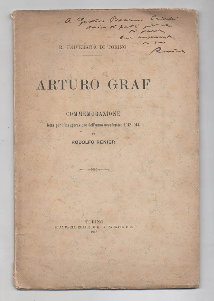 arturo graf. commemorazione letta per l’inaugurazione dell’anno accademico 1913-1914 da rodolfo renier