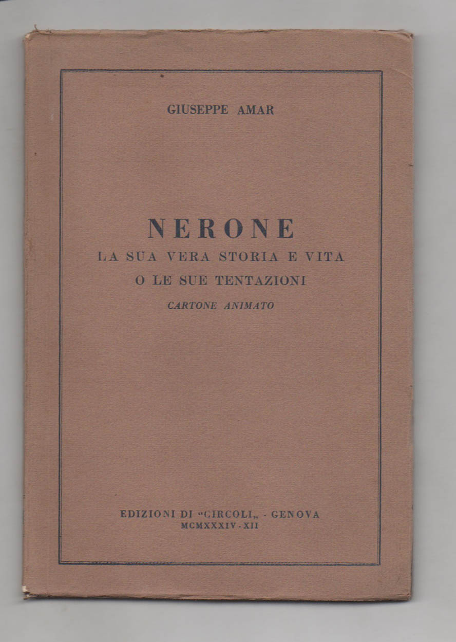 nerone. la sua vera storia e vita o le sue tentazioni. cartone animato