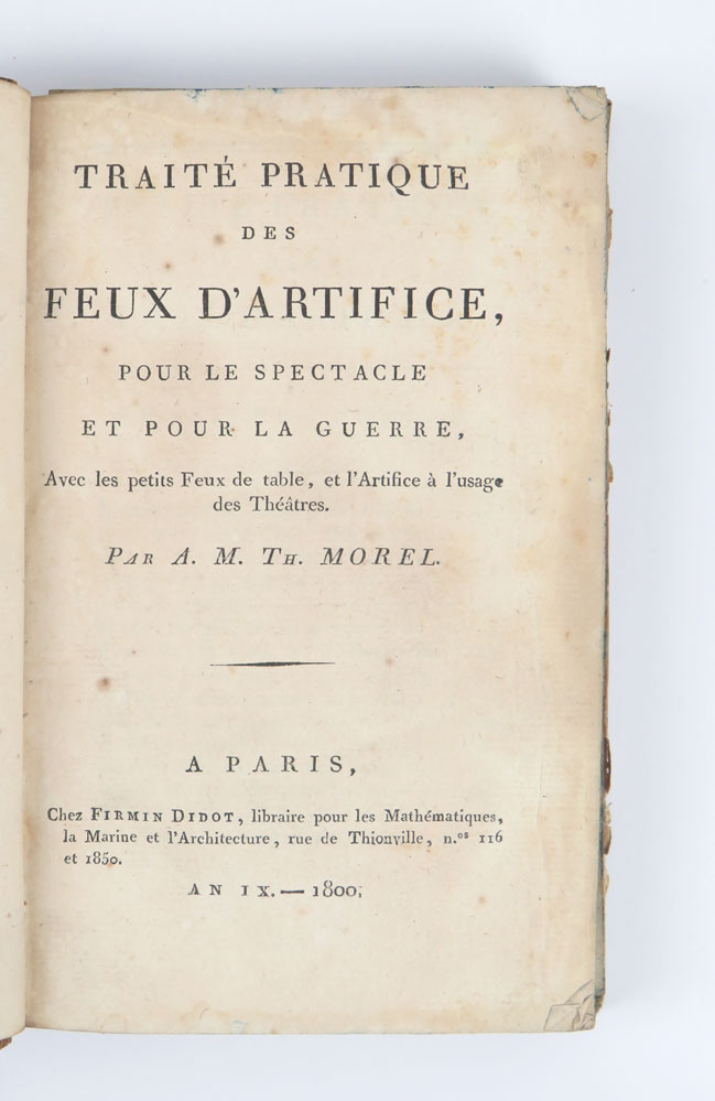 traité pratique des feux d´artifice, pour le spectacle et pour la guerre, avec les petits feux de table, et l´artifice à l´usage des théâtres
